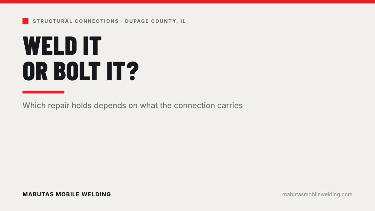 Welded vs bolted connection strength, weld it or bolt it, DuPage County